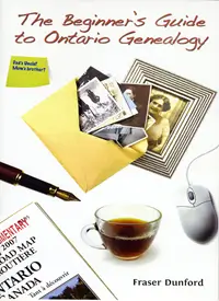 Beginner’s Guide to Ontario Genealogy, The