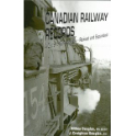 Canadian Railway Records – A Guide for Genealogists – Revised and Expanded