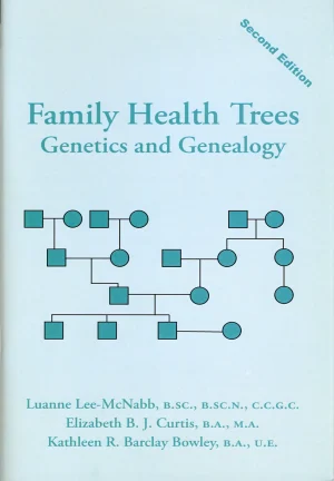 Family Health Trees: Genetics and Genealogy, 2nd edition