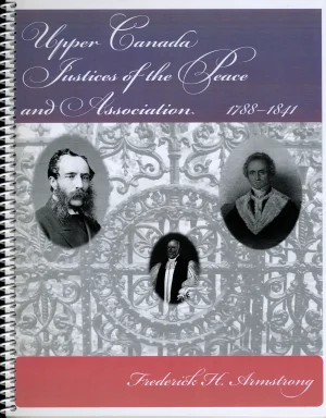 Upper Canada Justices of the Peace 1788-1841