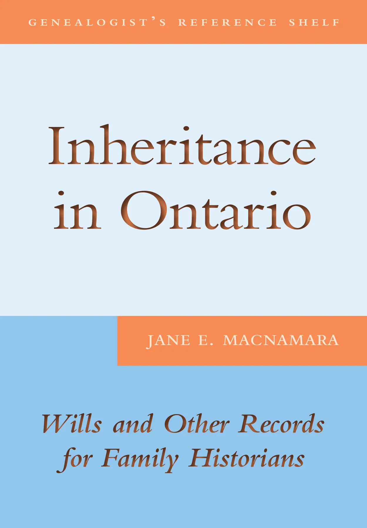 Inheritance in Ontario - Wills and Other records for Family Historians (eBook)