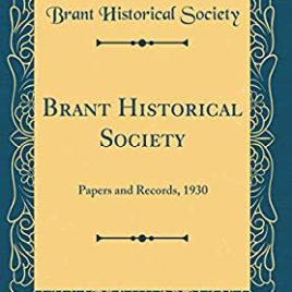Brant Historical Society Papers 1908-1911 with index – Download