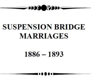 N026A Suspension Bridge Marriages 1886 to 1893 (13 pgs)