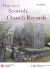 Discover Scottish Church Records - 2nd edition