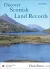 Discover Scottish Land Records 2nd Ed