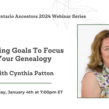 Society Webinar | Setting Goals to Focus Your Genealogy | Cynthia Patton