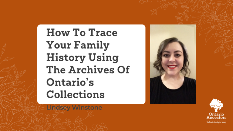 How To Trace Your Family History Using The Archives Of Ontario’s Collections