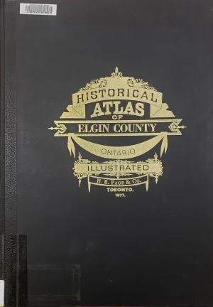 Historical Atlas - Elgin County - 1877
