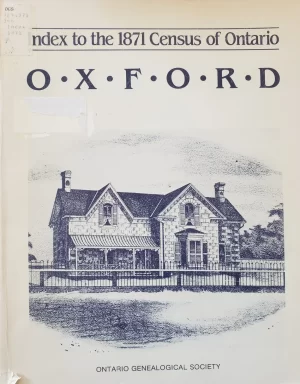 Oxford - Index to the 1871 Census of Ontario