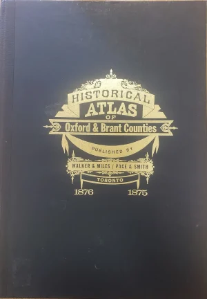 Historical Atlas - Oxford & Brant Counties - 1876-1875