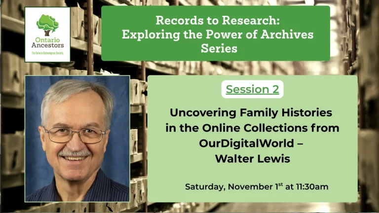 Uncovering Family Histories in the Online Collections from OurDigitalWorld – Walter Lewis