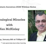 January Webinar | Genealogical Miracles | Ken McKinlay