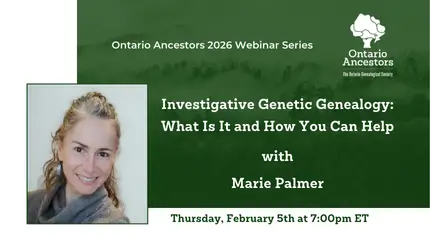 February Webinar | Investigative Genetic Genealogy: What Is It and How You Can Help | Marie Palmer