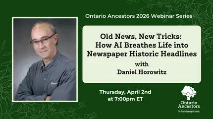 April Webinar | Old News, New Tricks: How AI Breathes Life into Newspaper Historic Headlines | Daniel Horowitz