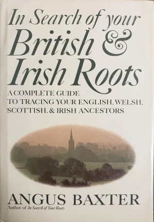 In Search of Your British & Irish Roots