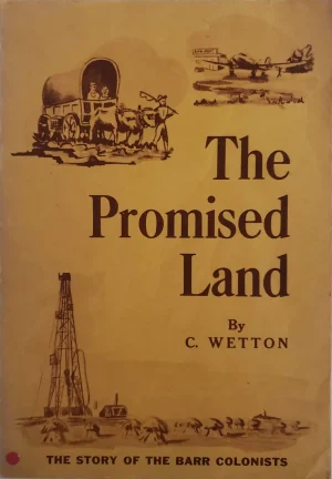 The Promised Land - The Story of the Barr Colonists
