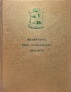 Brampton's 100th Anniversary 1873-1973
